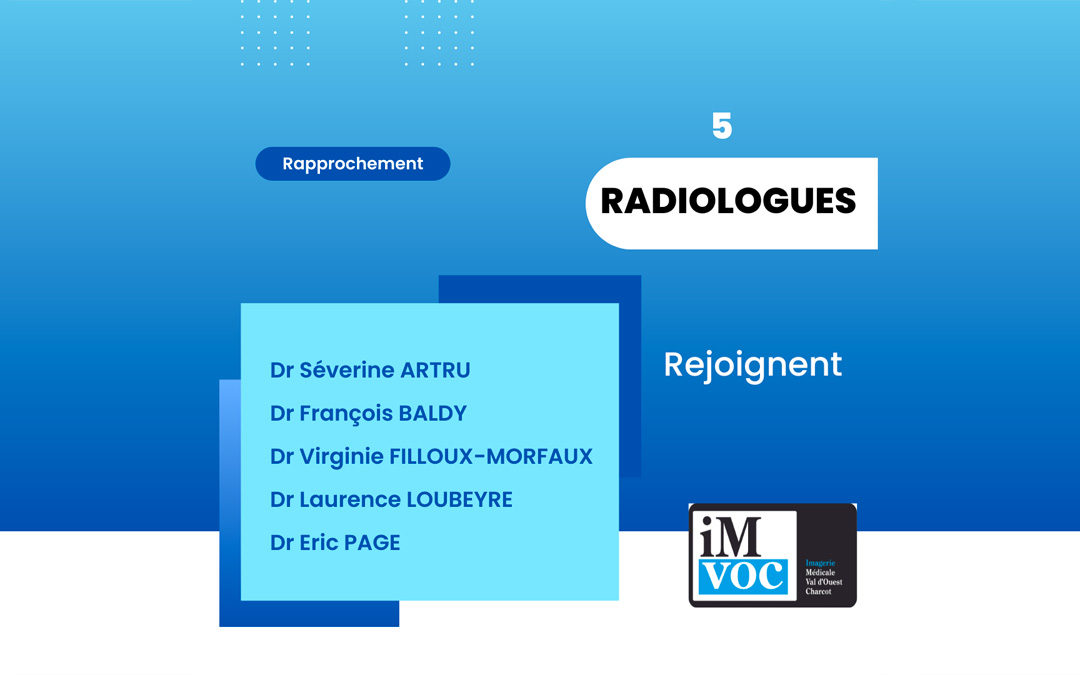 5 radiologues de l’Arbresle et Ecully rejoignent le groupe IMVOC