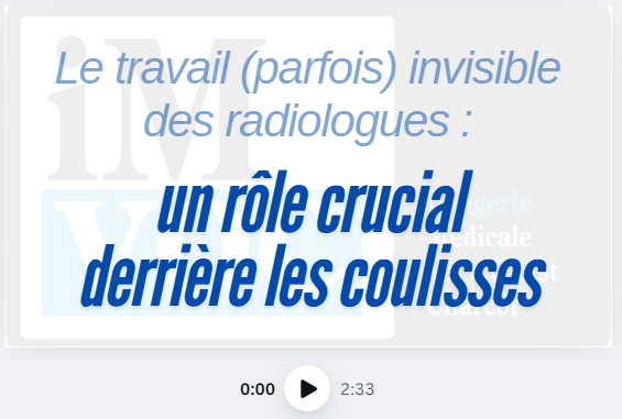 Le travail (parfois) invisible des radiologues